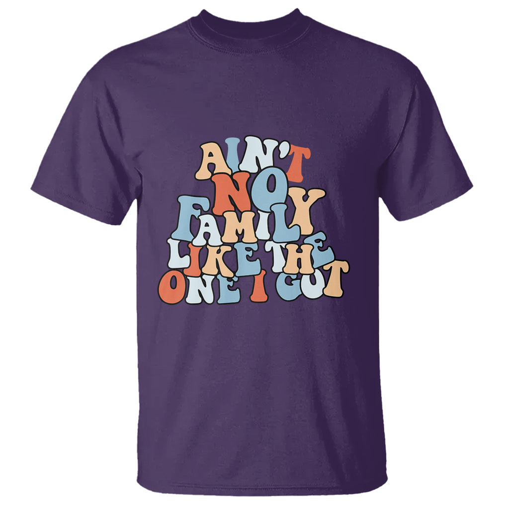 Family Reunion T Shirt Ain't No Family Like The One I Got Funny TS02 Printyourwear