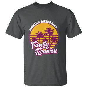 Family Reunion T Shirt Family Matching Reunion 2023 Making Memories Vacation Retro TS02 Printyourwear