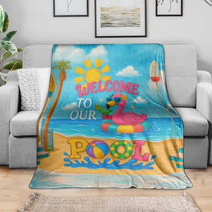 Welcome to Our Pool Floating Flamingo Tropical Throw Blanket Oasis Summer Vibes Beach Vacation TS02 Print Your Wear