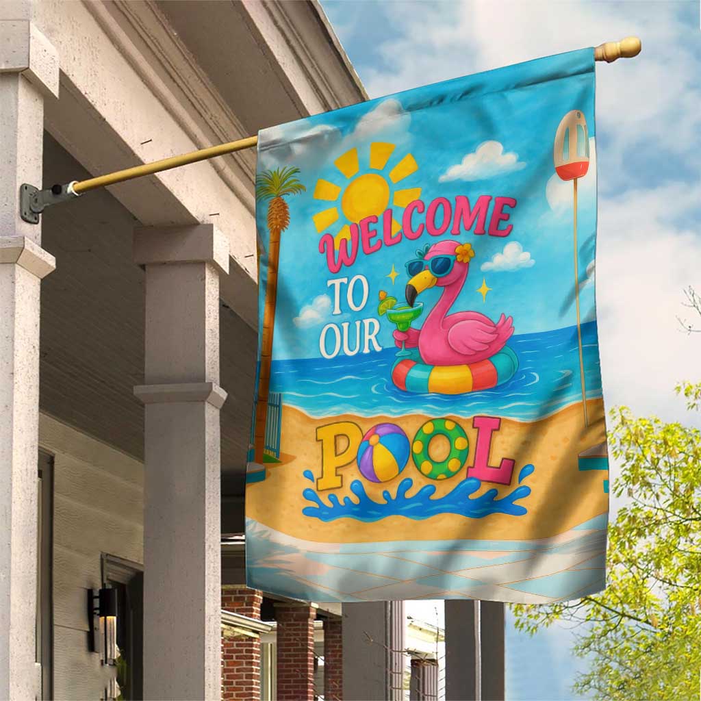 Welcome to Our Pool Floating Flamingo Tropical Garden Flag Oasis Summer Vibes Beach Vacation TS02 Print Your Wear