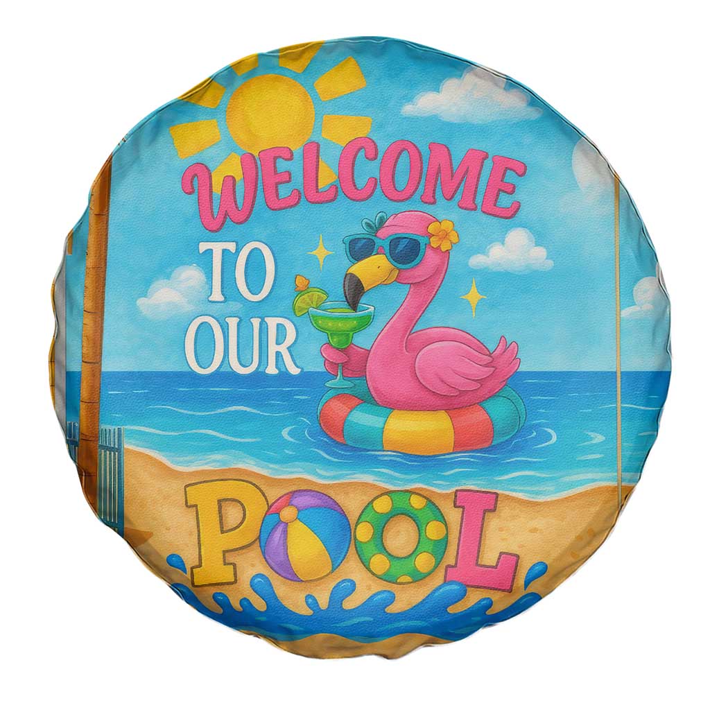 Welcome to Our Pool Floating Flamingo Tropical Spare Tire Cover Oasis Summer Vibes Beach Vacation TS02 Print Your Wear