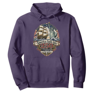 America Sails Into 250 Years Vintage Nautical Graphic Hoodie Statue of Liberty Tall Ship 1776 to 2026 Semiquincentennial Patriotic