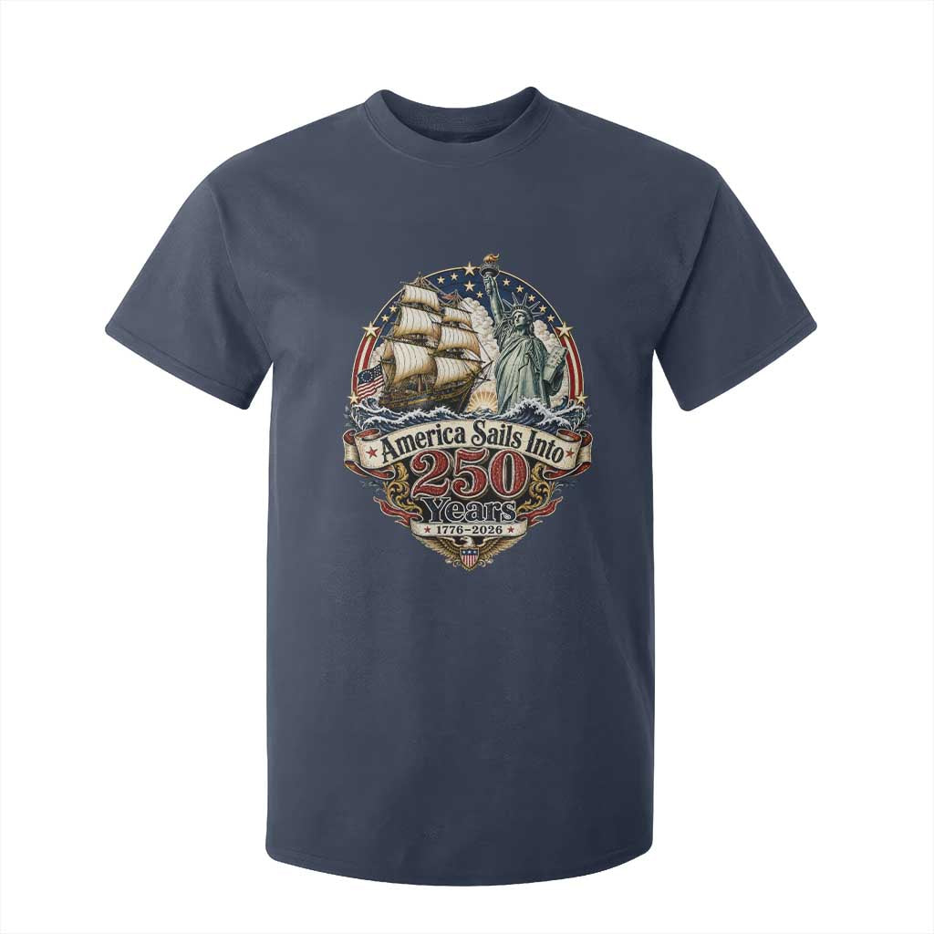 America Sails Into 250 Years Vintage Nautical Graphic T Shirt For Kid Statue of Liberty Tall Ship 1776 to 2026 Semiquincentennial Patriotic