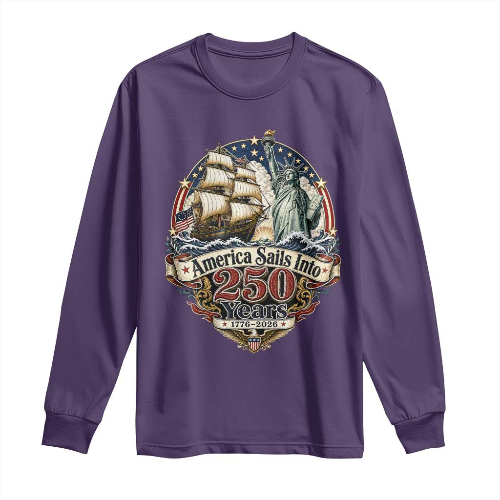 America Sails Into 250 Years Vintage Nautical Graphic Long Sleeve Shirt Statue of Liberty Tall Ship 1776 to 2026 Semiquincentennial Patriotic