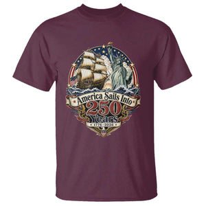 America Sails Into 250 Years Vintage Nautical Graphic T Shirt Statue of Liberty Tall Ship 1776 to 2026 Semiquincentennial Patriotic
