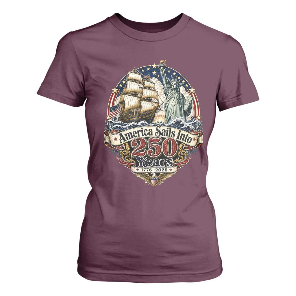 America Sails Into 250 Years Vintage Nautical Graphic T Shirt For Women Statue of Liberty Tall Ship 1776 to 2026 Semiquincentennial Patriotic