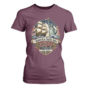 America Sails Into 250 Years Vintage Nautical Graphic T Shirt For Women Statue of Liberty Tall Ship 1776 to 2026 Semiquincentennial Patriotic