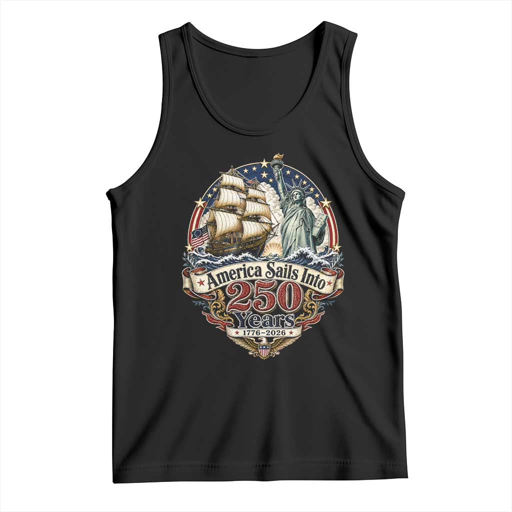 America Sails Into 250 Years Vintage Nautical Graphic Tank Top Statue of Liberty Tall Ship 1776 to 2026 Semiquincentennial Patriotic