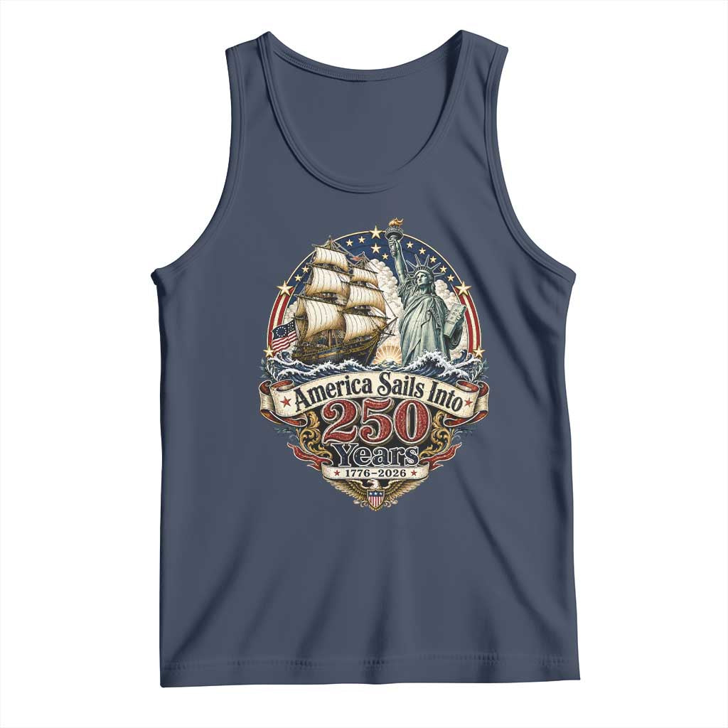 America Sails Into 250 Years Vintage Nautical Graphic Tank Top Statue of Liberty Tall Ship 1776 to 2026 Semiquincentennial Patriotic