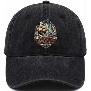 America Sails Into 250 Years Vintage Nautical Graphic Washed Cotton Baseball Cap Statue of Liberty Tall Ship 1776 to 2026 Semiquincentennial Patriotic
