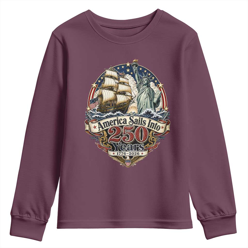 America Sails Into 250 Years Vintage Nautical Graphic Youth Sweatshirt Statue of Liberty Tall Ship 1776 to 2026 Semiquincentennial Patriotic