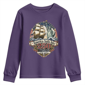 America Sails Into 250 Years Vintage Nautical Graphic Youth Sweatshirt Statue of Liberty Tall Ship 1776 to 2026 Semiquincentennial Patriotic