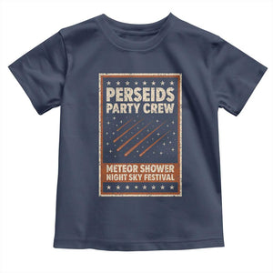 Vintage Perseids Party Crew August 2026 Toddler T Shirt Annual Night Sky Festival Graphic TS02 Navy Print Your Wear
