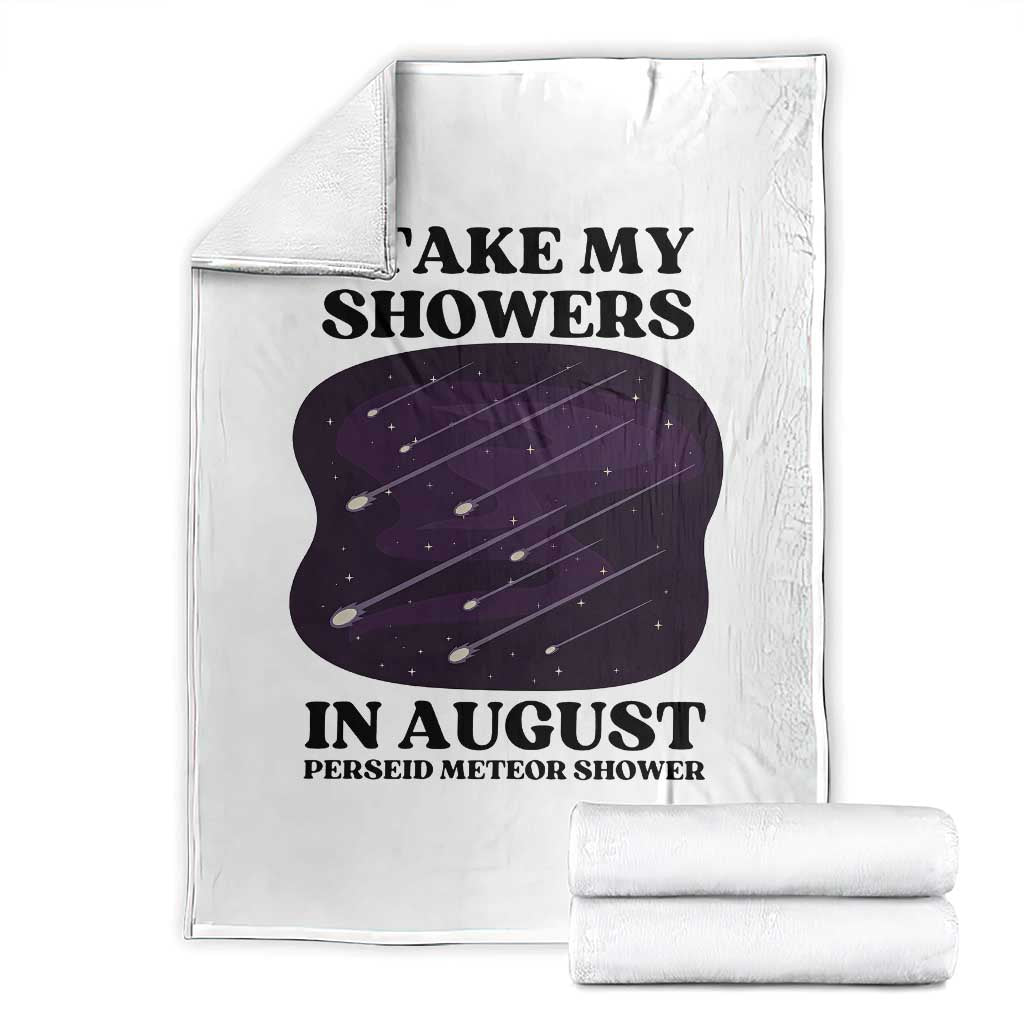 Funny Perseid Meteor Shower Stargazer Graphic Throw Blanket I Take My Showers In August TS02 White Print Your Wear