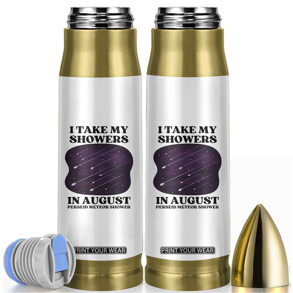Funny Perseid Meteor Shower Stargazer Graphic Bullet Tumbler I Take My Showers In August TS02 White Print Your Wear