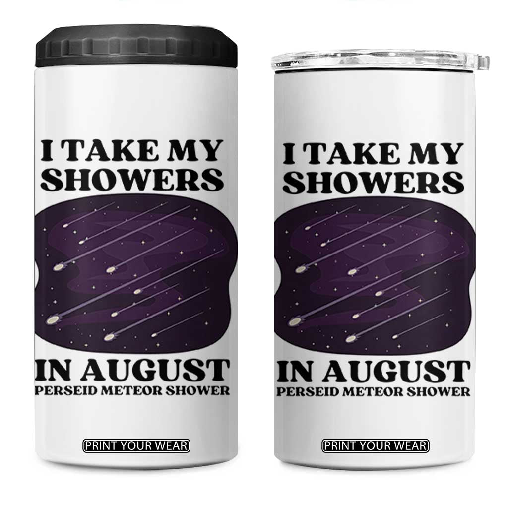 Funny Perseid Meteor Shower Stargazer Graphic 4 in 1 Can Cooler Tumbler I Take My Showers In August