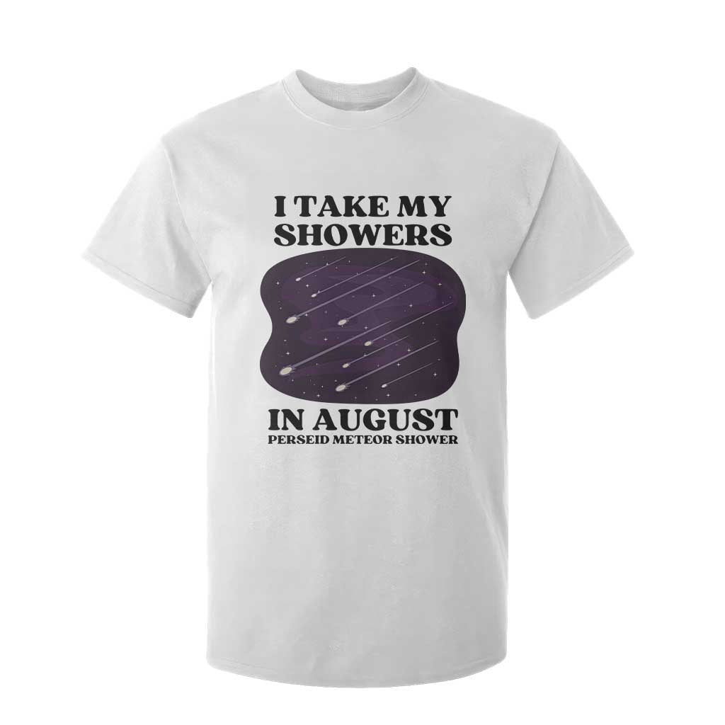 Funny Perseid Meteor Shower Stargazer Graphic T Shirt For Kid I Take My Showers In August TS02 White Print Your Wear