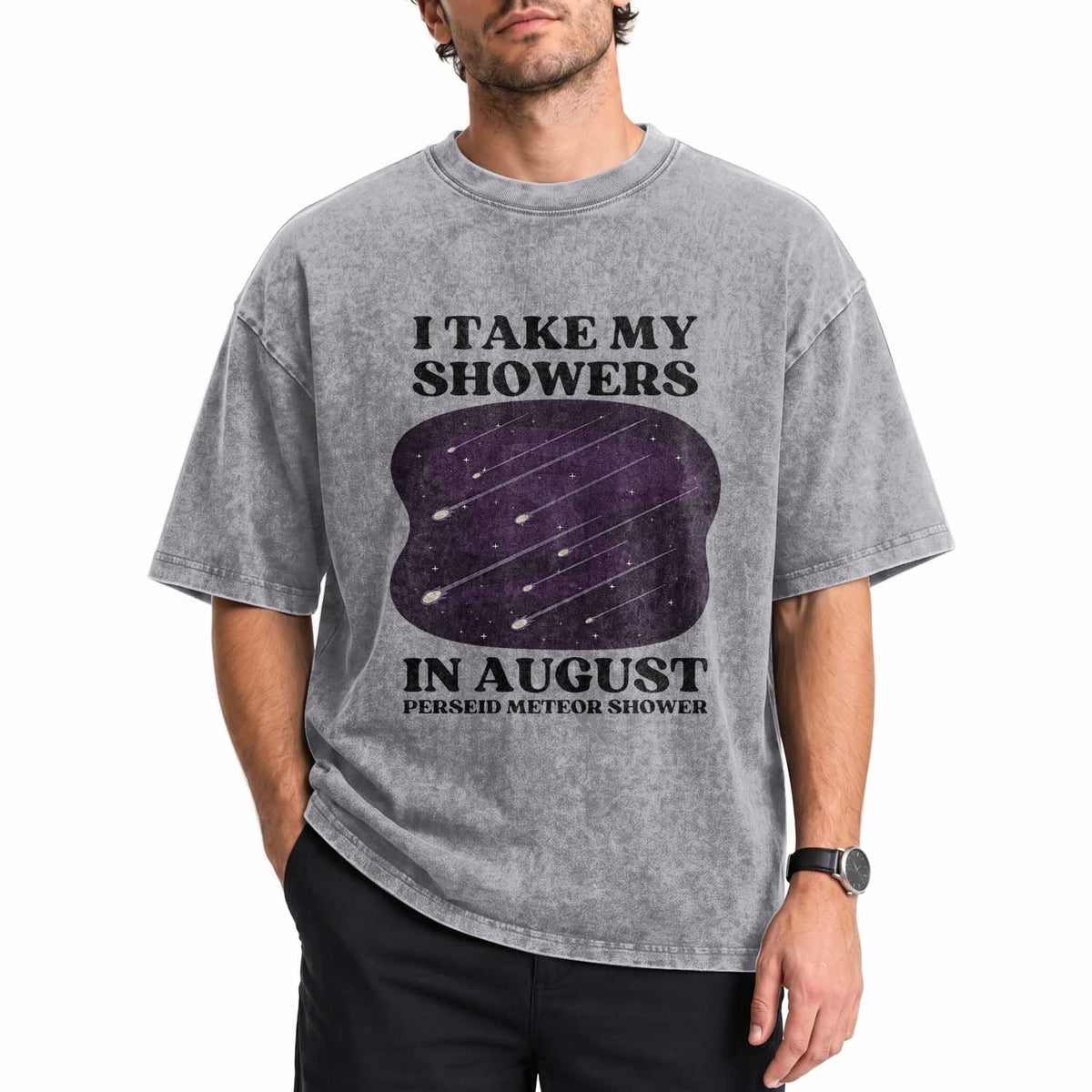 Funny Perseid Meteor Shower Stargazer Graphic Washed Cotton T-Shirt I Take My Showers In August