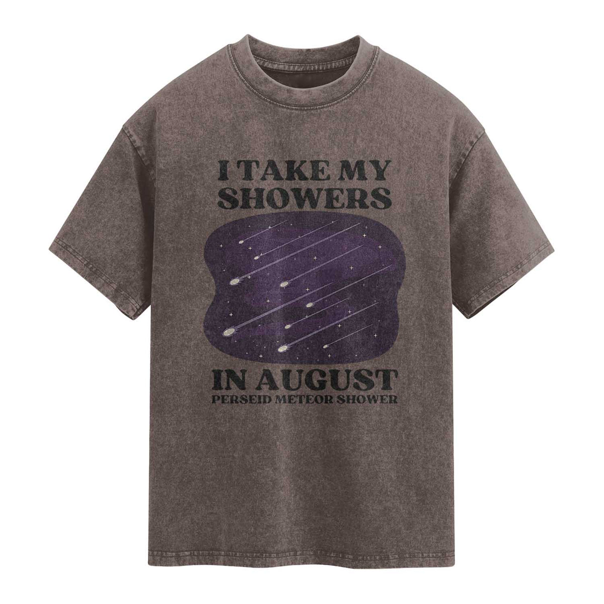 Funny Perseid Meteor Shower Stargazer Graphic Washed Cotton T-Shirt I Take My Showers In August