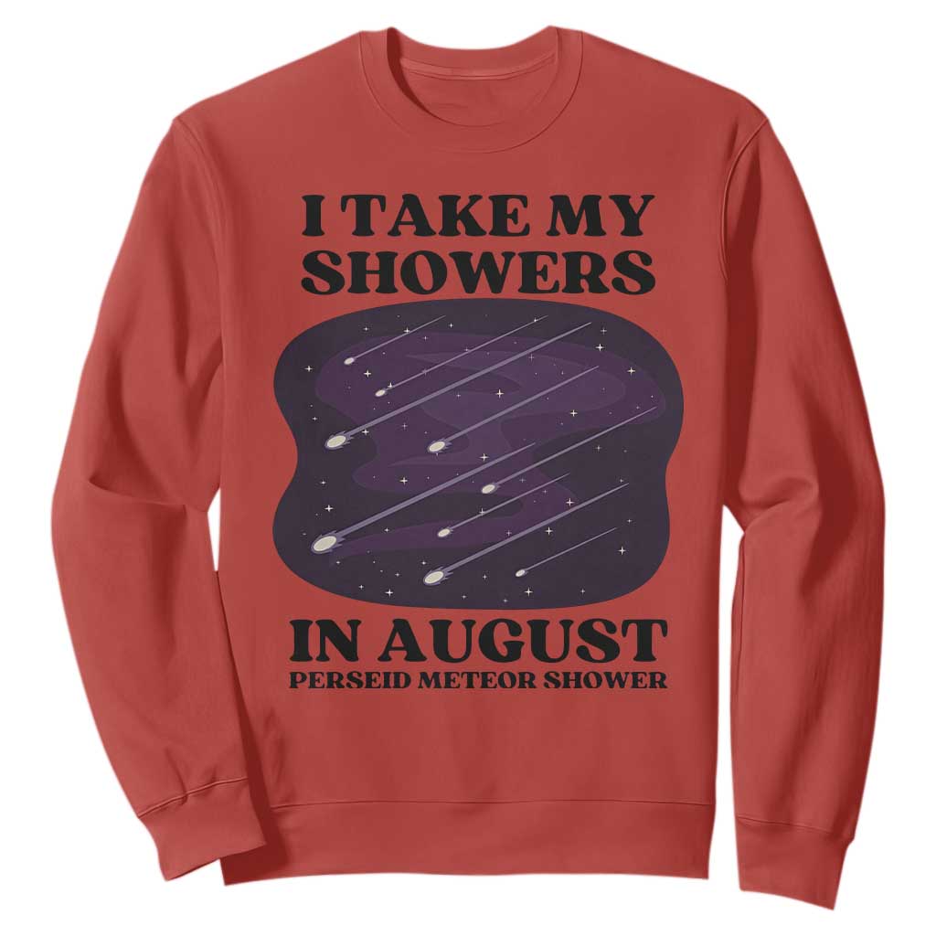 Funny Perseid Meteor Shower Stargazer Graphic Sweatshirt I Take My Showers In August TS02 Red Print Your Wear