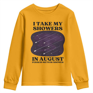 Funny Perseid Meteor Shower Stargazer Graphic Youth Sweatshirt I Take My Showers In August TS02 Gold Print Your Wear