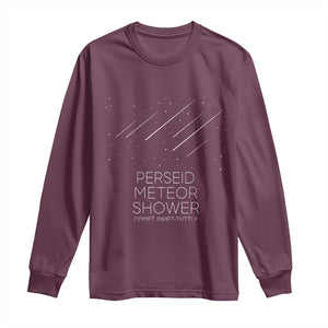 Perseid Meteor Shower Comet Swift Tuttle Long Sleeve Shirt Celestial Astronomy Graphic TS02 Maroon Print Your Wear