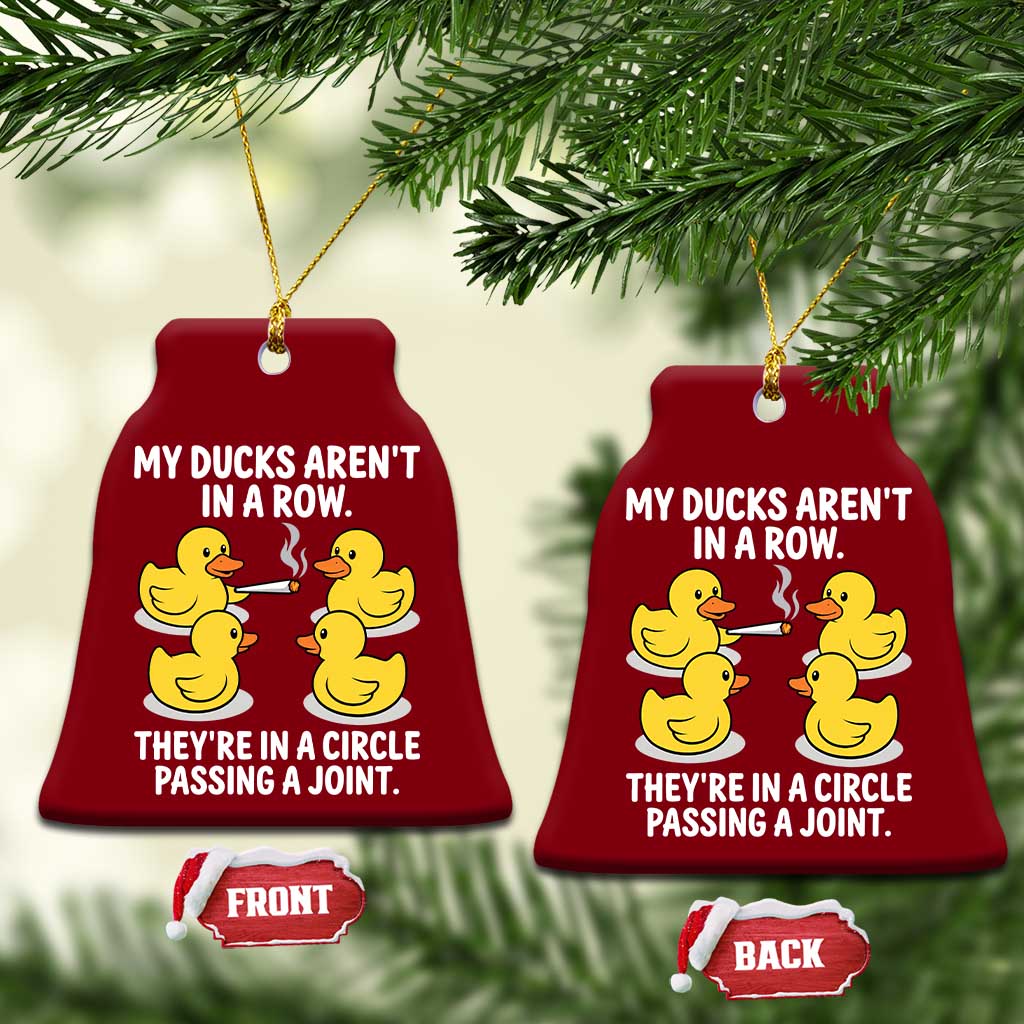 Funny 420 Weed Rubber Duck Graphic Ceramic Ornament My Ducks Arent In A Row They Are In A Circle Passing A Joint
