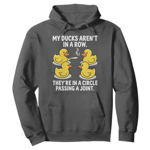Funny 420 Weed Rubber Duck Graphic Hoodie My Ducks Arent In A Row They Are In A Circle Passing A Joint