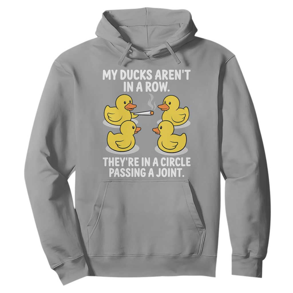 Funny 420 Weed Rubber Duck Graphic Hoodie My Ducks Arent In A Row They Are In A Circle Passing A Joint