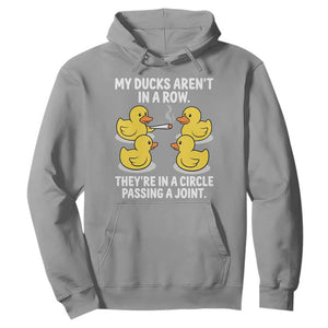 Funny 420 Weed Rubber Duck Graphic Hoodie My Ducks Arent In A Row They Are In A Circle Passing A Joint