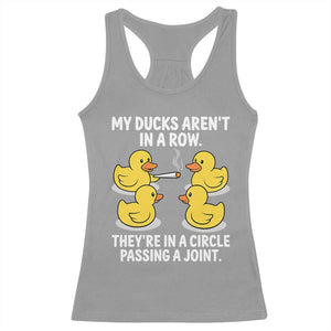Funny 420 Weed Rubber Duck Graphic Racerback Tank Top My Ducks Arent In A Row They Are In A Circle Passing A Joint