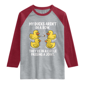 Funny 420 Weed Rubber Duck Graphic Raglan Shirt My Ducks Arent In A Row They Are In A Circle Passing A Joint