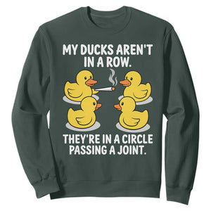Funny 420 Weed Rubber Duck Graphic Sweatshirt My Ducks Arent In A Row They Are In A Circle Passing A Joint