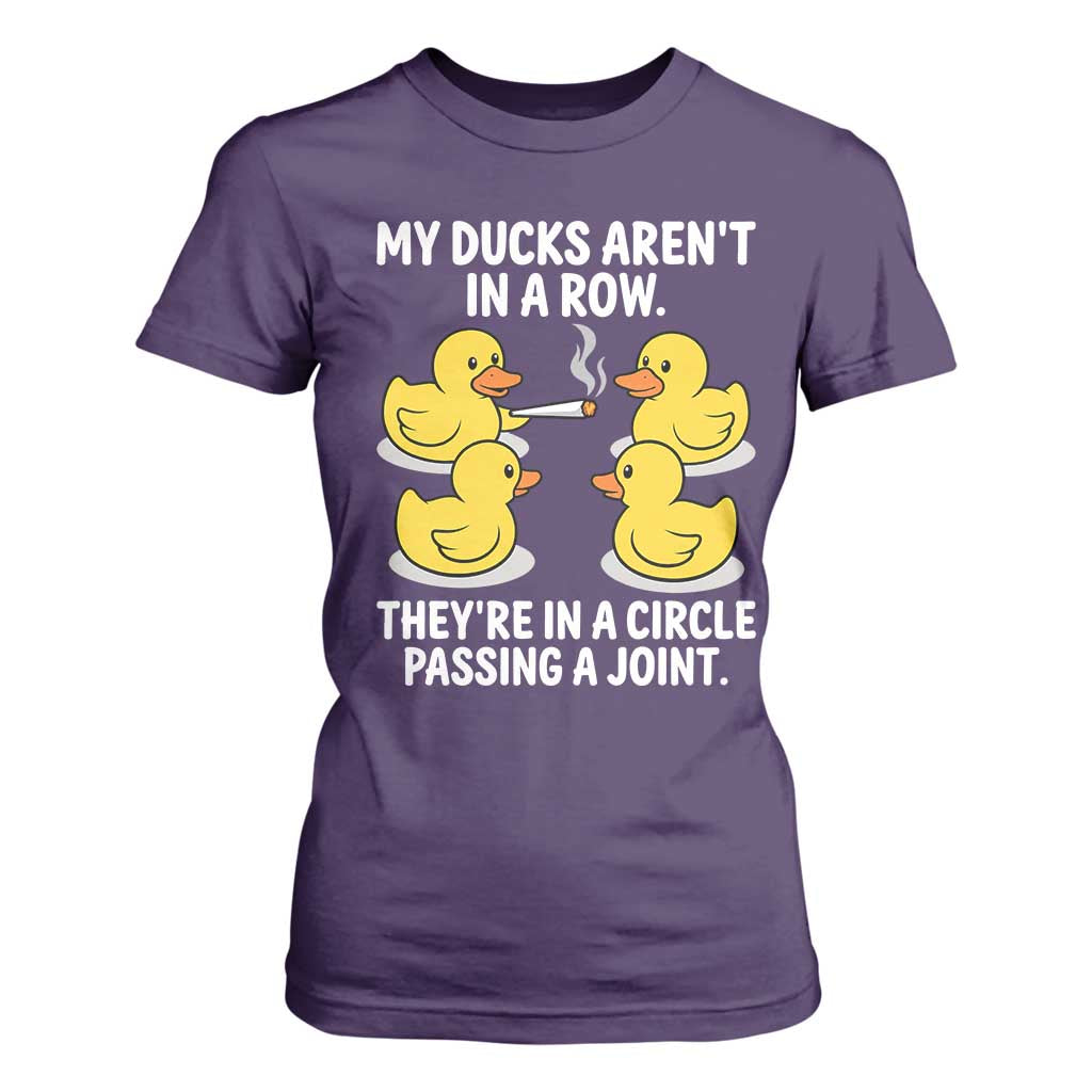 Funny 420 Weed Rubber Duck Graphic T Shirt For Women My Ducks Arent In A Row They Are In A Circle Passing A Joint