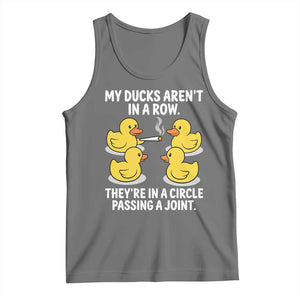 Funny 420 Weed Rubber Duck Graphic Tank Top My Ducks Arent In A Row They Are In A Circle Passing A Joint