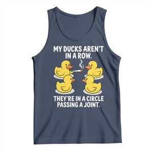 Funny 420 Weed Rubber Duck Graphic Tank Top My Ducks Arent In A Row They Are In A Circle Passing A Joint