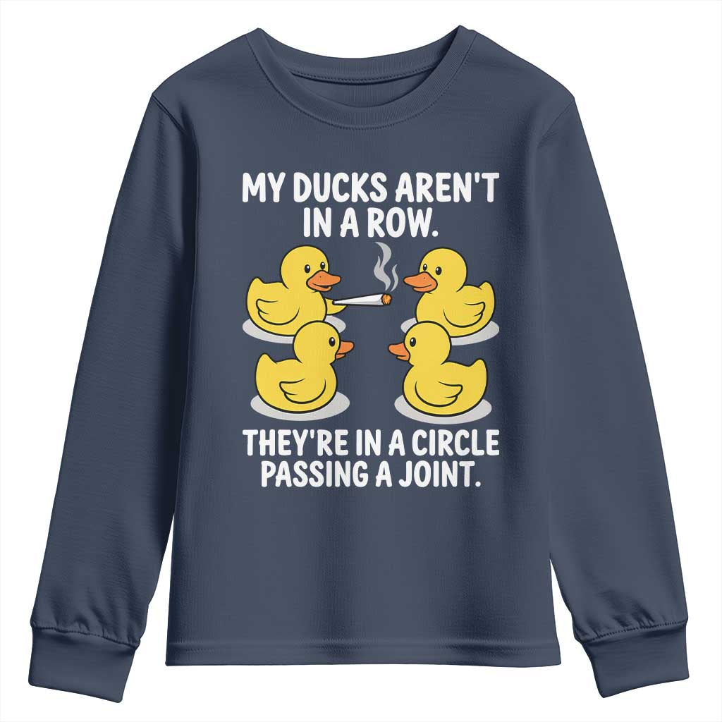 Funny 420 Weed Rubber Duck Graphic Youth Sweatshirt My Ducks Arent In A Row They Are In A Circle Passing A Joint