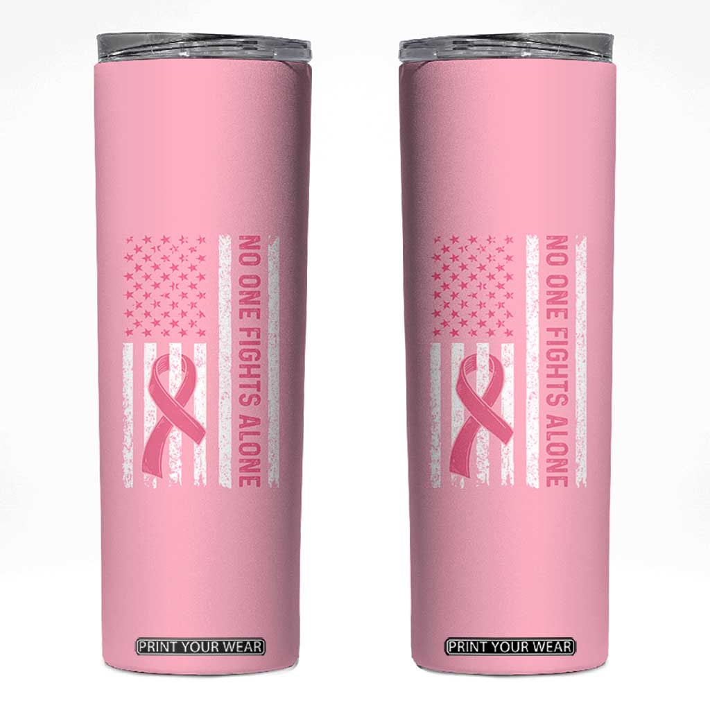 Nobody Fights Alone Pink Ribbon Flag Skinny Tumbler Breast Cancer Awareness Support - Print Your Wear