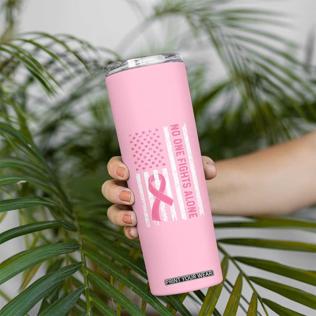 Nobody Fights Alone Pink Ribbon Flag Skinny Tumbler Breast Cancer Awareness Support TS02 Print Your Wear