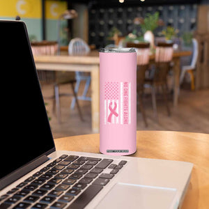 Nobody Fights Alone Pink Ribbon Flag Skinny Tumbler Breast Cancer Awareness Support TS02 Print Your Wear