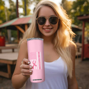 Nobody Fights Alone Pink Ribbon Flag Skinny Tumbler Breast Cancer Awareness Support TS02 Print Your Wear