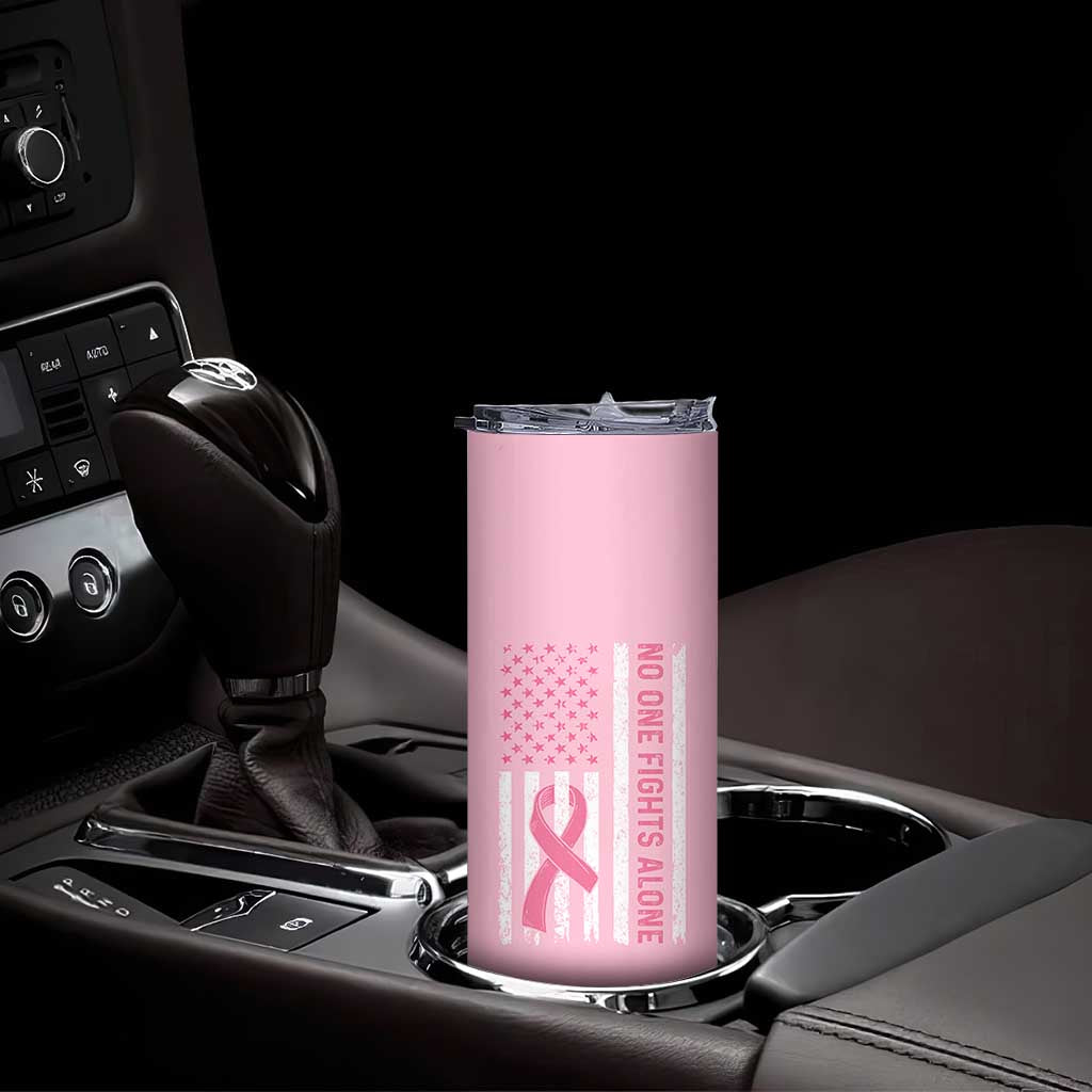 Nobody Fights Alone Pink Ribbon Flag Skinny Tumbler Breast Cancer Awareness Support TS02 Print Your Wear
