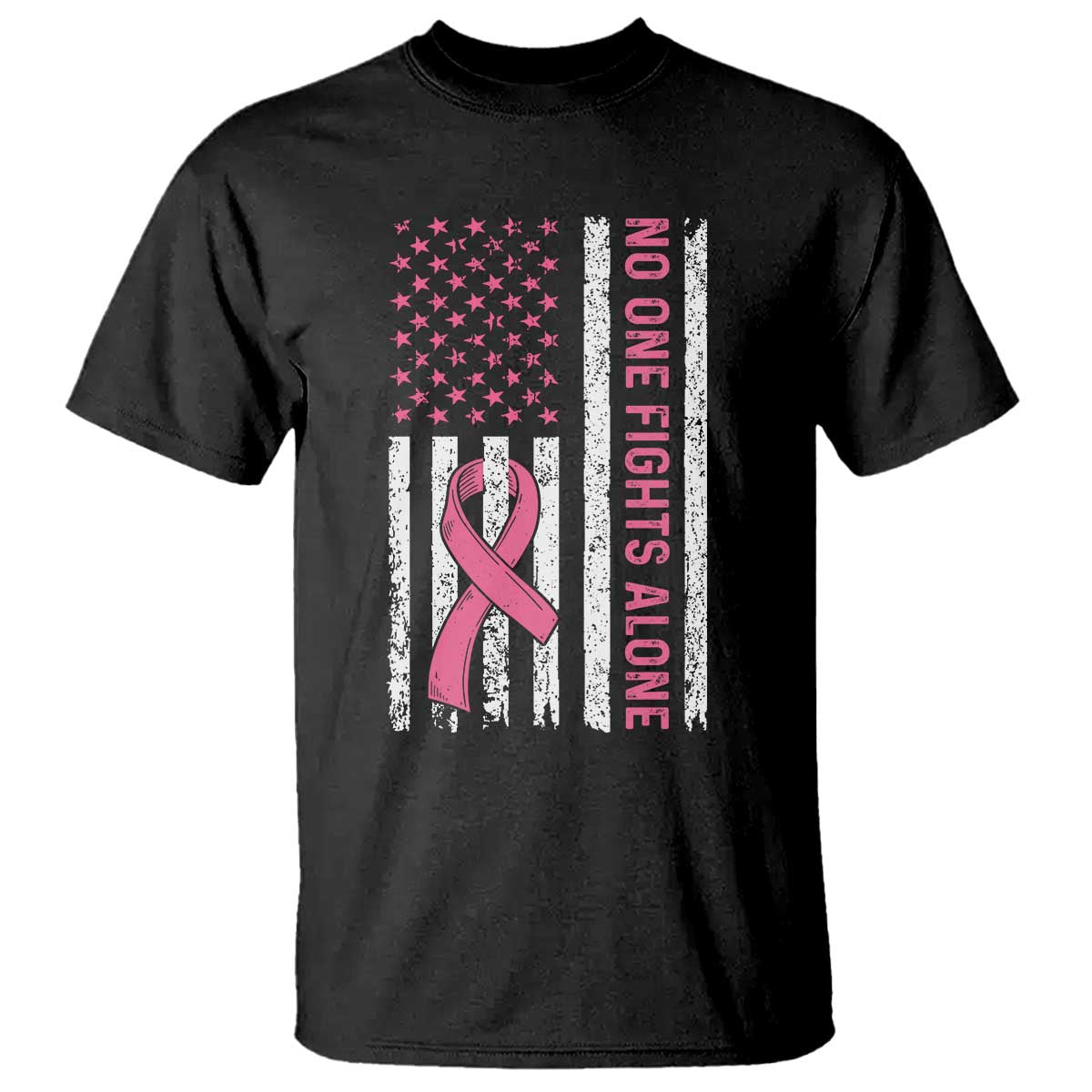 Nobody Fights Alone Pink Ribbon Flag T Shirt Breast Cancer Awareness Support TS02 Black Print Your Wear