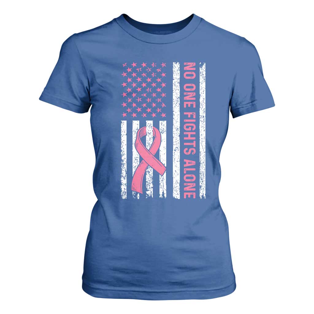 Nobody Fights Alone Pink Ribbon Flag T Shirt For Women Breast Cancer Awareness Support TS02 Royal Blue Print Your Wear