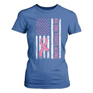 Nobody Fights Alone Pink Ribbon Flag T Shirt For Women Breast Cancer Awareness Support TS02 Royal Blue Print Your Wear