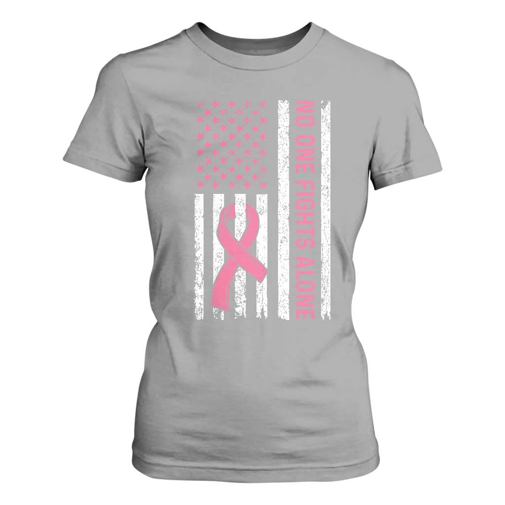 Nobody Fights Alone Pink Ribbon Flag T Shirt For Women Breast Cancer Awareness Support TS02 Sport Gray Print Your Wear