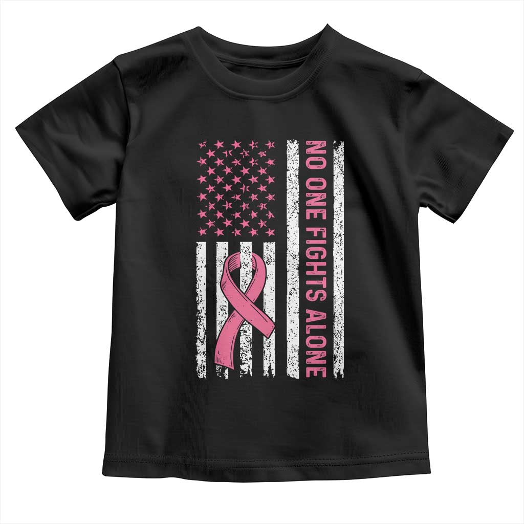 Nobody Fights Alone Pink Ribbon Flag Toddler T Shirt Breast Cancer Awareness Support - Print Your Wear