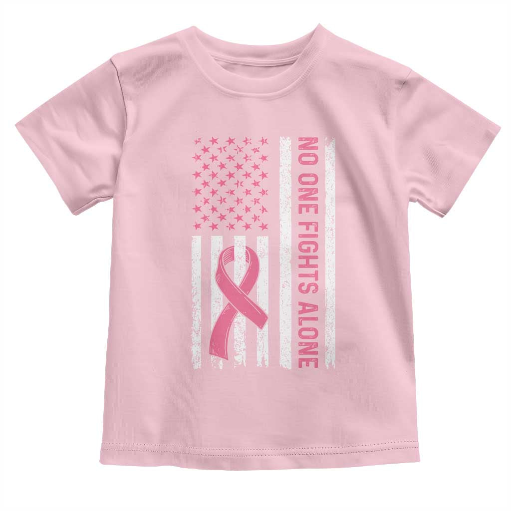 Nobody Fights Alone Pink Ribbon Flag Toddler T Shirt Breast Cancer Awareness Support TS02 Light Pink Print Your Wear