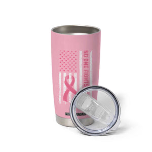 Nobody Fights Alone Pink Ribbon Flag Tumbler Cup Breast Cancer Awareness Support TS02 Print Your Wear