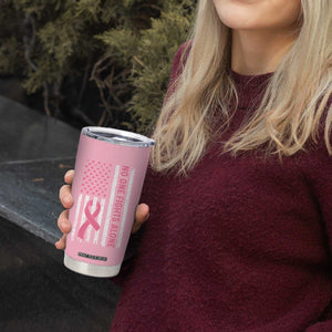 Nobody Fights Alone Pink Ribbon Flag Tumbler Cup Breast Cancer Awareness Support TS02 Print Your Wear
